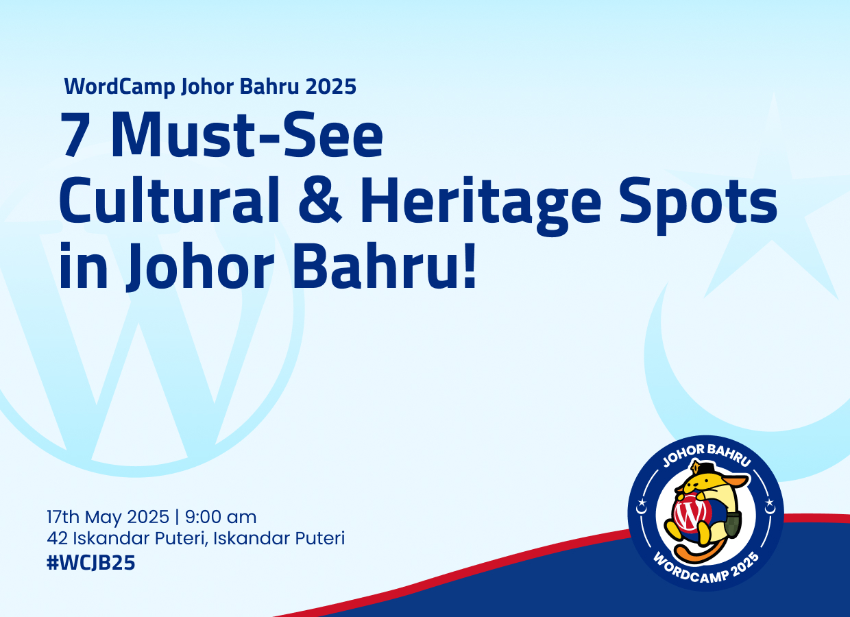 7 Must-See Cultural & Heritage Spots in Johor Bahru