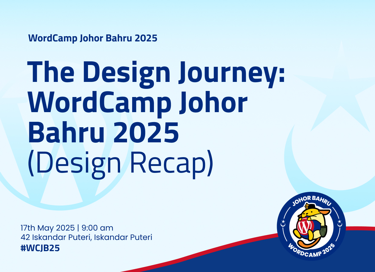 The Design Journey: WordCamp Johor Bahru 2025